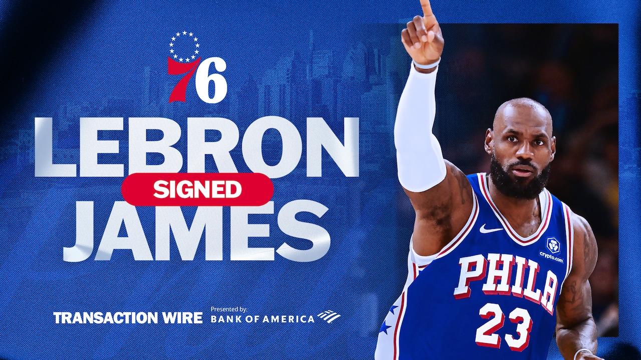 Philadelphia 76ers announcement welcoming LeBron James